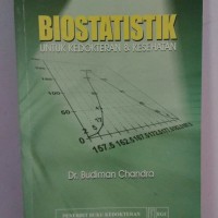 Biostatistik :  untuk kedokteran dan kesahatan