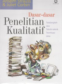 Dasar - Dasar Penelitian Kualitatif