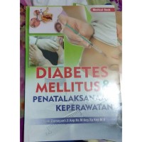 Diabetes Mellitus Dan Penatalaksanaan Keperawatan