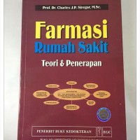 Farmasi Rumah Sakit : teori dan terapan