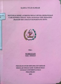 Identifikasi Residu Antibiotik Dengan Metoda Kromatografi Cair Kinerja Tinggi Pada Ayam Ras Tipe Pedaging ( Boyler ) Di Kecamatan Bangkinang Kota