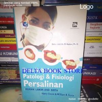 Ilmu Kebidanan : patologi dan fisiologi persalinan