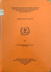 Isolasi Dan Uji Aktivitas Antioksidan Senyawa Metabolit Sekunder Dari Ekstrak Etanol Kulit Batang Bunga Kupu - Kupu ( Bauhinia sem ibifida Roxb )