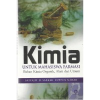 Kimia : untuk mahasiswa farmasi bahan kimia organik, alam dan umum