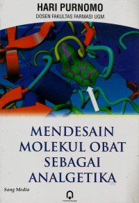 Mendesain Molekul Obat Sebagai Analgetika