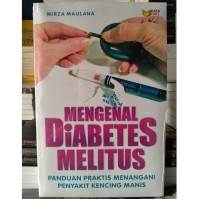 Mengenal Diabetes Melitus: panduan praktik menangani penyakit kencing manis