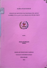 Penentuan Aktivitas Dan Ekstrak Etilasetat Gambir ( Uncaria Gambir ( hunter ) Roxb ) Asal Muara Tikus