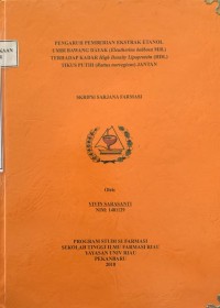 Pengaruh Pemberian Ekstrak Etanol Umbi Bawang Dayak ( Eleutherine bulbosa Miil) Terhadap Kadar High Density Lipoprotein ( HDL ) Tikus Putih ( Ratttus norvegicus ) Jantan