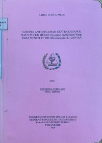 Uji Efek Antiinflamasi Ekstrak Etanol Daun Pucuk Merah ( Syzgium myrtifolium Walp ) Pada Mencit Putih ( Mus musculus L ) Jantan