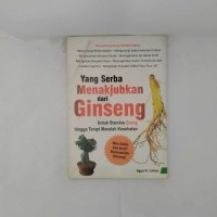 Yang Serba Menakjubkan Dari Gingseng