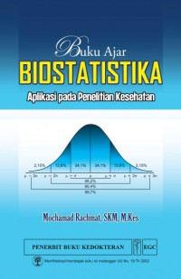 Buku Ajar Biostatistik : aplikai pada penelitian kesehatan