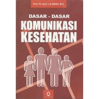 Image of Dasar - Dasar Komunikasi Kesehatan