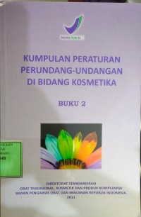 Kumpulan Peraturan Perundang - Undangan Di Bidang Kosmetika
